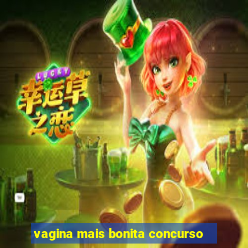 vagina mais bonita concurso